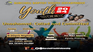 BURCHELL MEMORIAL BAPTIST CHURCH YOUTH WEEK 2024 quotUNASHAMED CALLED AND COMMITTED [upl. by Engenia]