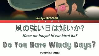 White Ryuホワイト竜  Do You Hate Windy Days Original  Zombie Land Saga LYRICS KanRomEng [upl. by Gnues]