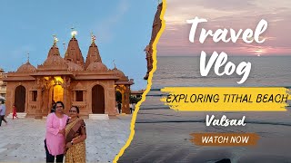 Tithal BeachValsad Trip  Navsari to Valsad  Swaminarayan Temple  Road Trip  Sai Baba Temple [upl. by Erdnoed]