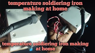 temperature soldiering iron making at home hacker experiment [upl. by Haldeman]