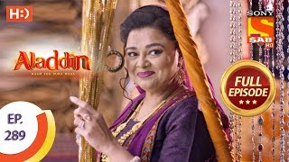 Aladdin  Ep 289  Full Episode  24th September 2019 [upl. by Ehman]