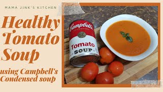 Healthy Tomato soup Recipe  Using Campbells Condensed Tomato Soup [upl. by Lithea]