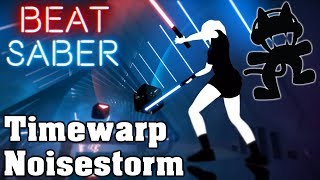 Beat Saber  Timewarp  Noisestorm Monstercat custom song  FC [upl. by Natika]