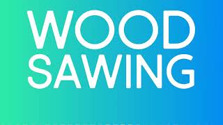 Wood Sawing SOUND EFFECT [upl. by Drooff]