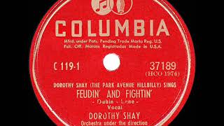 1947 HITS ARCHIVE Feudin’ And Fightin’  Dorothy Shay [upl. by Aver]