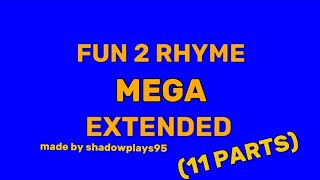 fun 2 rhyme MEGA EXTENDED 11 parts [upl. by Leonardi]