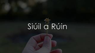 Siúil a Rúin  LYRICS  Translation  Clannad [upl. by Anirbak]