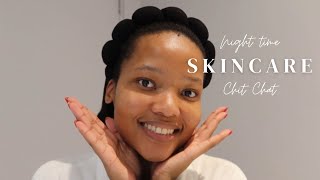 NIGHTTIME SKINCARE ROUTINE CHITCHAT [upl. by Enomsed]