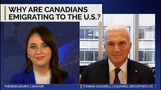 Why Are Canadians Emigrating to the US  Thomas S Caldwell CM Chairman [upl. by Ardiek14]