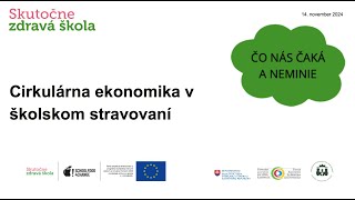 Webinár Cirkulárna ekonomika v školskom stravovaní [upl. by New]