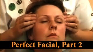 Perfect Facial Part 2 [upl. by Barabbas474]