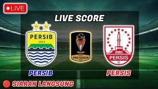 🔴 PERSIB vs PERSIS SOLO MALAM INI  LIVE PERSIB  PERSIB LIVE PIALA PRESIDEN [upl. by Humfrey]