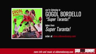 Gogol Bordello  Super Taranta [upl. by Jack740]