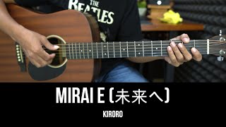 Mirai e  未来へ   Kiroro  EASY Guitar Tutorial with Chords  Guitar Lessons [upl. by Donalt740]