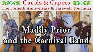 Maddy Prior amp The Carnival Band with Carols and Capers The Farewell Tour Dec 2024 [upl. by Rise]