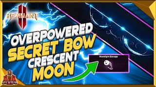 Remnant 2 Most Powerful Bow  How To Get Crescent Moon  Best Secret Bow In The Game [upl. by Ianahs]