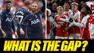 TOTTENHAM AND ARSENAL  WHAT IS THE GAP BETWEEN THE TWO TEAMS [upl. by Ecnaret]