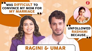 Umar Riaz amp Ragini Sutradhar on love marriage plans bond with KaranTejaswi unfollowing Rashami [upl. by Keryt]