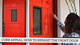 Curb Appeal How To Repaint Your Front Door [upl. by Ettenim]