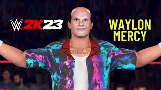 WWE 2K23  Waylon Mercy Entrance  Waylon Mercy WWE [upl. by Earaj961]