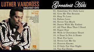 Best Of Luther Vandross Playlist 2018  Greatest HIts Full ALbum Of Luther Vandross [upl. by Atinnor200]