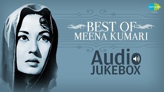 Hits Of Meena Kumari Vol 1  Ajeeb Dastan Hai Yeh  Ruk Ja Raat  Na Jao Saiyan  Audio Jukebox [upl. by Akinyt]