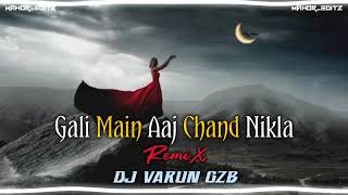 Gali Main aaj chand nikla remix by dj Varun [upl. by Delora]