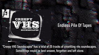 quotCreepy VHS Soundscapesquot Preview [upl. by Candis11]