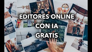 MEJORES EDITORES ONLINE DE FOTOS CON IA GRATIS [upl. by Itaws483]