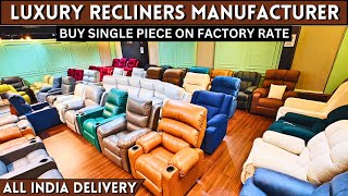 Recliner Chair at Factory Price in Kirti Nagar Furniture Market Delhi  Multi Feature Recliner Sofa [upl. by Case]