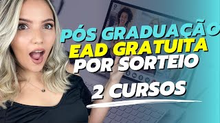 ⚠️ 2 CURSOS de PÓS GRADUAÇÃO EAD GRATUITOS com SELEÇÃO POR SORTEIO  Mari Rel [upl. by Culhert]