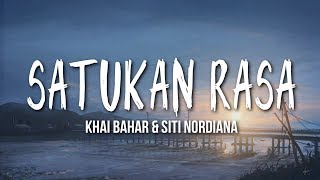 Siti Nordiana amp Khai Bahar  Satukan Rasa  Lirik [upl. by Eniamrej949]