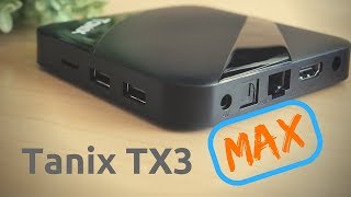 Tanix TX3 Max Android TV Box 2018  Review Root TWRP amp Benchmarks [upl. by Valente]