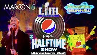 Super Bowl LIII  Pepsi Halftime Show feat Maroon 5 amp SpongeBob SquarePants Directors Cut [upl. by Huebner594]