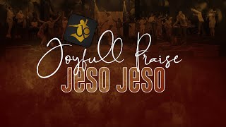 Joyfull Praise  Jeso Jeso LIVE [upl. by Banerjee]