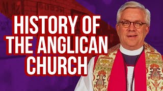 History of the Anglican Church In America With Bishop Clark Lowenfield [upl. by Canter]