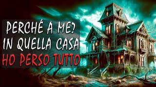 Sono lUnico Sopravvissuto allInferno della Casa Maledetta  Storie Horror [upl. by Drawets]