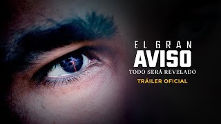 El Gran Aviso  Tráiler Oficial [upl. by Dasya365]