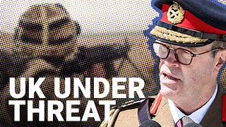 UK under ‘existential threat’ of ‘major’ war as British Army chief pushes for conscription [upl. by Maisie88]