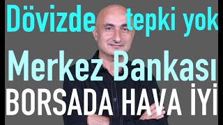 Dolar Merkez Bankasına ne tepki verdi  Borsada alım havası var [upl. by Marcellus]