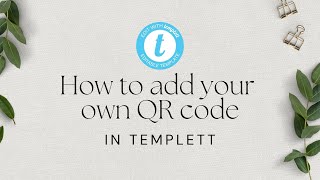 How to upload your own QR Code to Templett Templett Tutorial [upl. by Yasui]