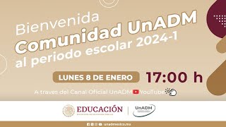 Bienvenida comunidad UnADM al periodo escolar 20241 [upl. by Zednanreh]