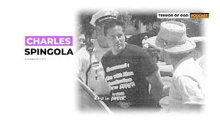 A Tribute to Charles Spingola  TERROR of GOD Podcast Ep 001 [upl. by Jolanta]