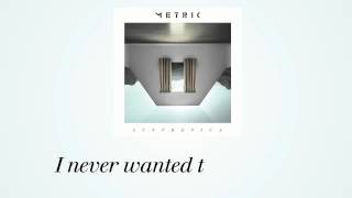 METRIC  Wanderlust Official Lyric Video [upl. by Dnalerb718]