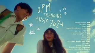 OPM Trending Music 2024 [upl. by Marybeth]