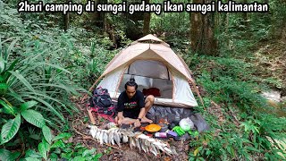 2hari camping di sungai gudang ikan kalimantan [upl. by Adlesirc301]