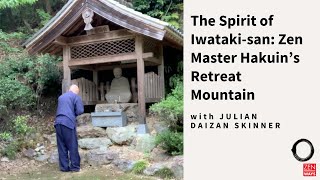 Zen Master Hakuins Retreat Mountain  with Julian Daizan Skinner [upl. by Suhpesoj642]