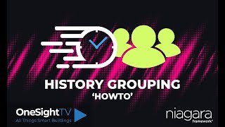 HOW TO Group Histories in Niagara 4 [upl. by Ardnalahs292]