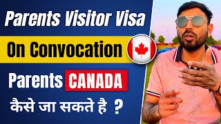 Parents Visitor Visa For Canada  Convocation Ceremony  Canada Tourist visa Latest Updates 2023 [upl. by Davenport687]