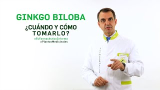 Ginkgo Biloba cuándo y cómo debemos tomarlo Tu Farmacéutico Informa  PlantasMedicinales [upl. by Gathers356]